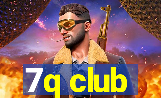 7q club